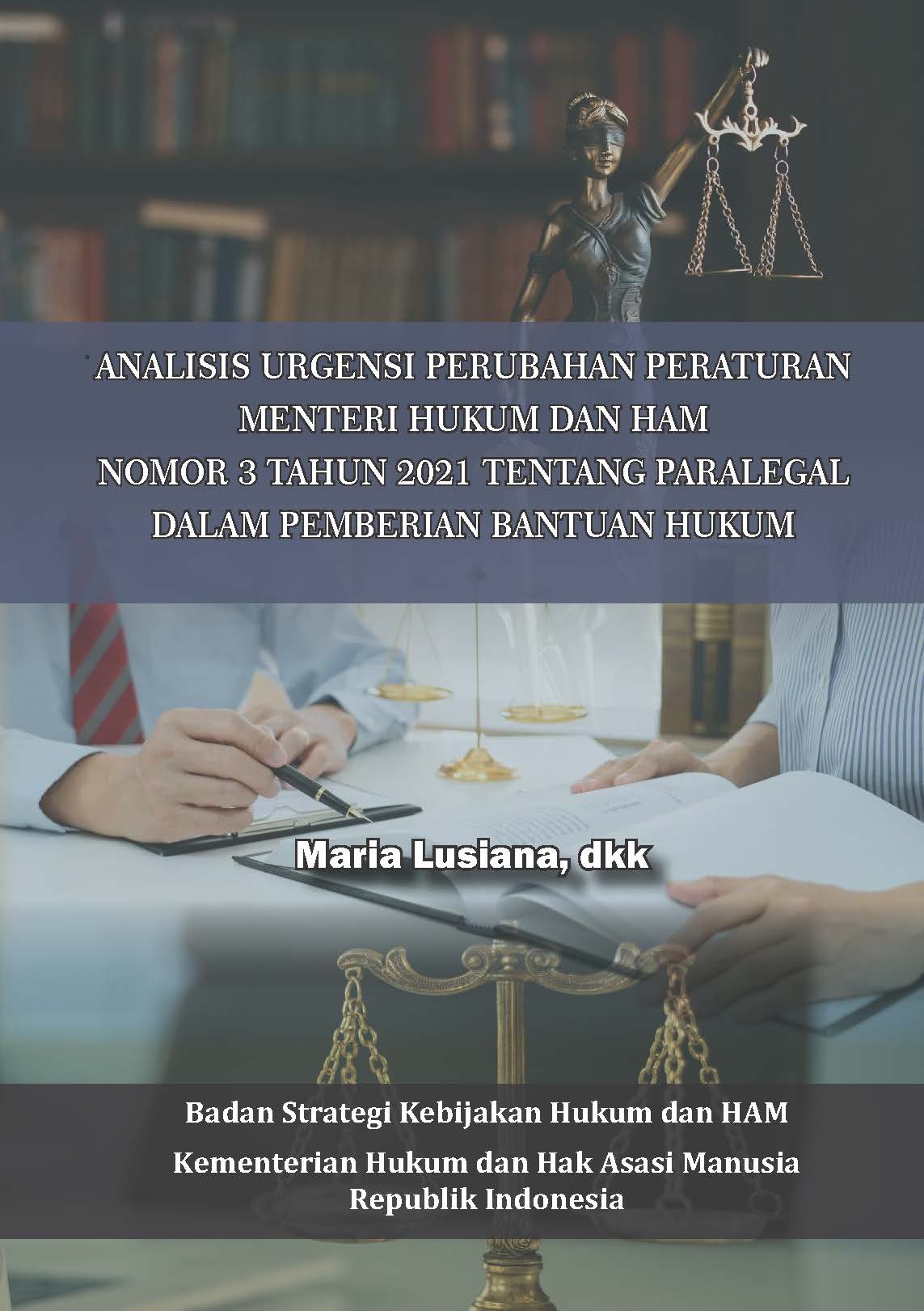 Analisis Urgensi Perubahan Peraturan Menteri Hukum dan HAM Nomor 3 Tahun 2021 tentang Paralegal dalam Pemberian Bantuan Hukum