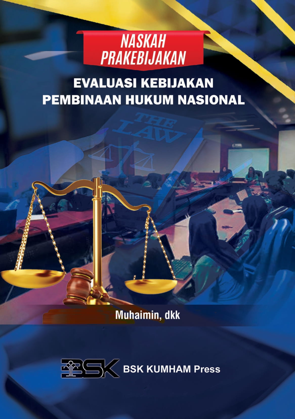 NASKAH PRAKEBIJAKAN EVALUASI KEBIJAKAN PEMBINAAN HUKUM NASIONAL
