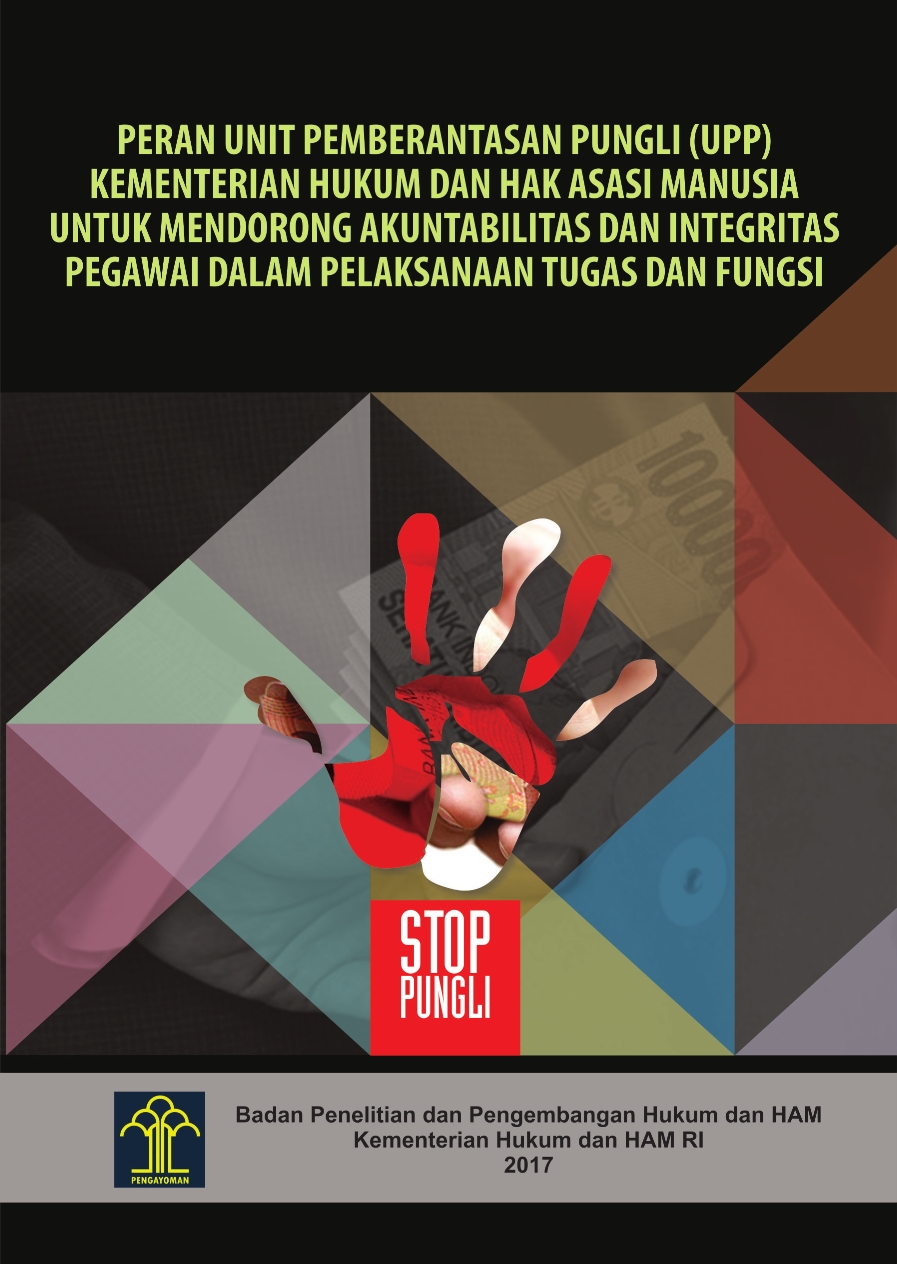 Peran Unit Pemberantasan Pungli (UPP) Kementerian Hukum dan HAM Untuk Mendorong Akuntabilitas dan Integritas Pegawai dalam Pelaksanaan Tugas dan Fungsi