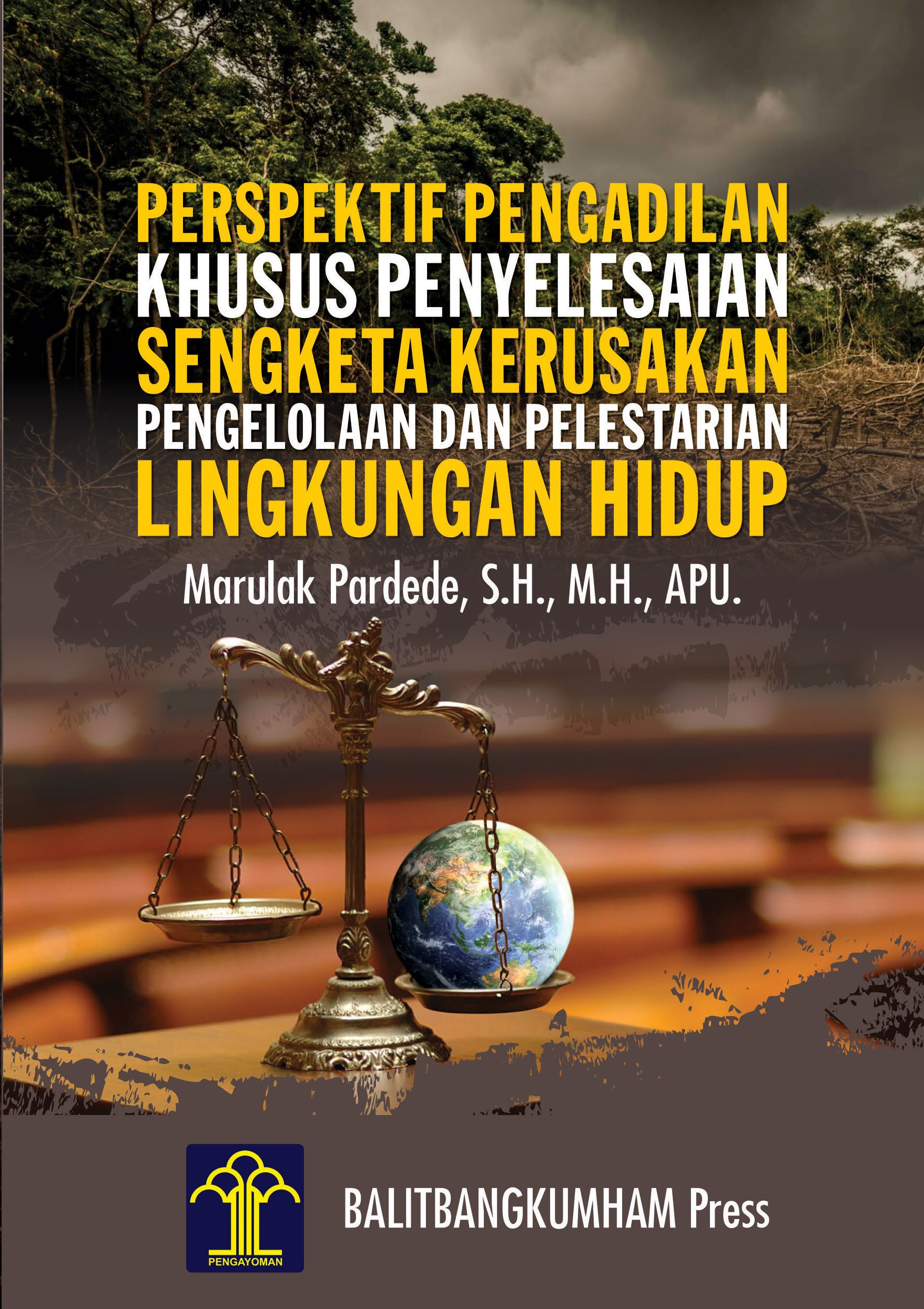 Perspektif Pengadilan Khusus Penyelesaian Sengketa Kerusakan Pengelolaan dan Pelestarian Lingkungan Hidup