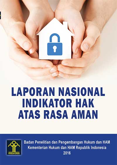 Laporan Nasional Indikator Hak Atas Rasa Aman