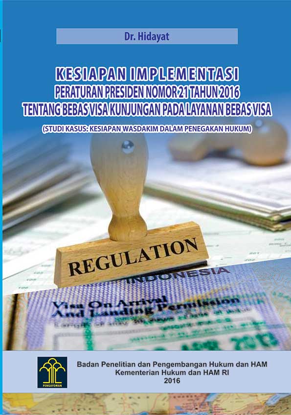 Kesiapan Implementasi Peraturan Presiden Nomor 21 Tahun 2016 Tentang Bebas Visa Kunjungan pada Layanan Bebas Visa