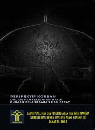 Perspektif Korban Dalam Penyelasaian Kasus Dugaan Penyelanggaran HAM Berat