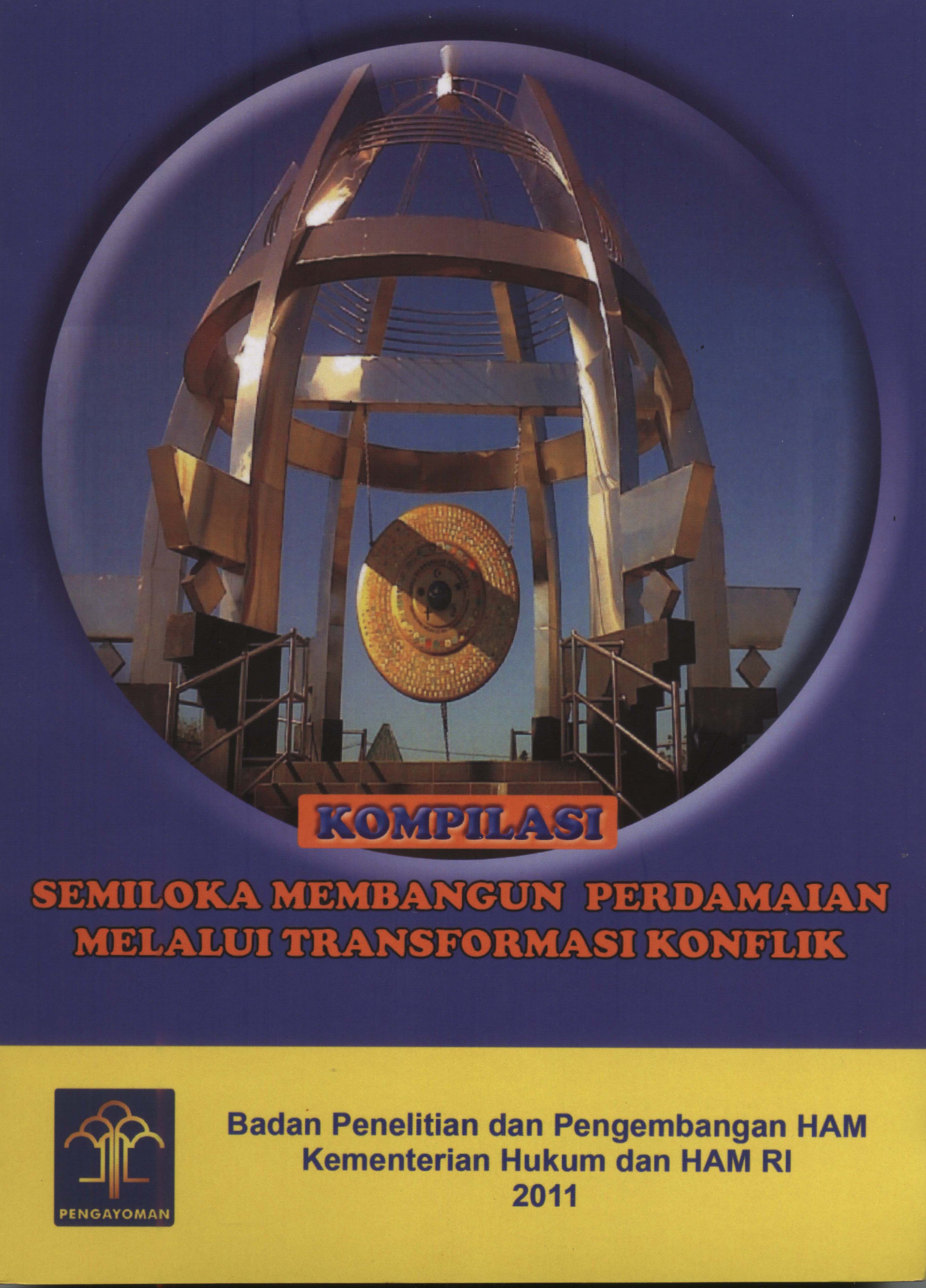 Semiloka Membangun Perdamaian Melalui Transformasi Konflik