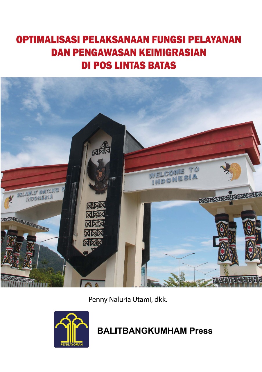 Optimalisasi Pelaksanaan Fungsi Pelayanan dan Pengawasan Keimigrasian di Pos Lintas Batas