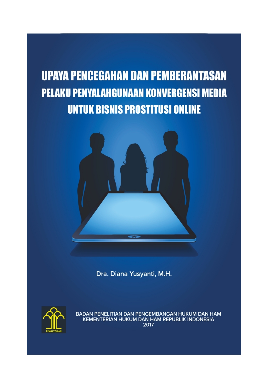Upaya Pencegahan dan Pemberantsan Pelaku Peyelahgunaan Konvergensi Media untuk Bisnis Prostitusi Online