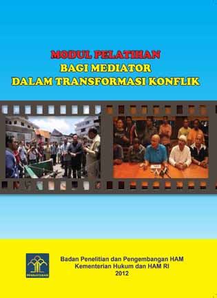 Modul Pelatihan Bagi Mediator Dalam Transformasi Konflik