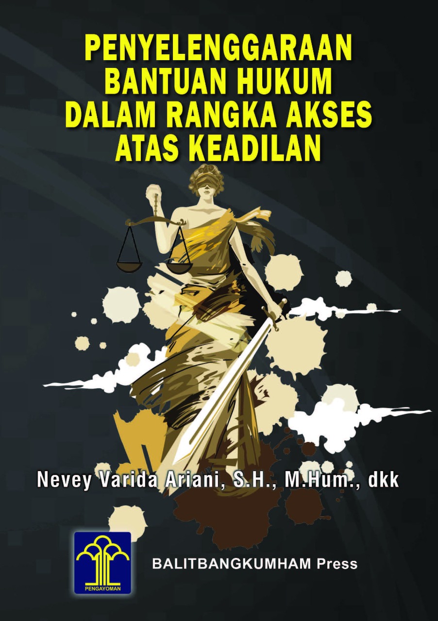 Penyelenggaraan Bantuan Hukum dalam Rangka Akses Atas Keadilan