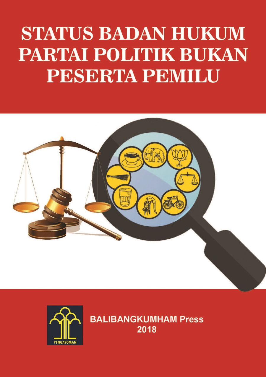 Status Badan Hukum Partai Politik Bukan Peserta PEMILU
