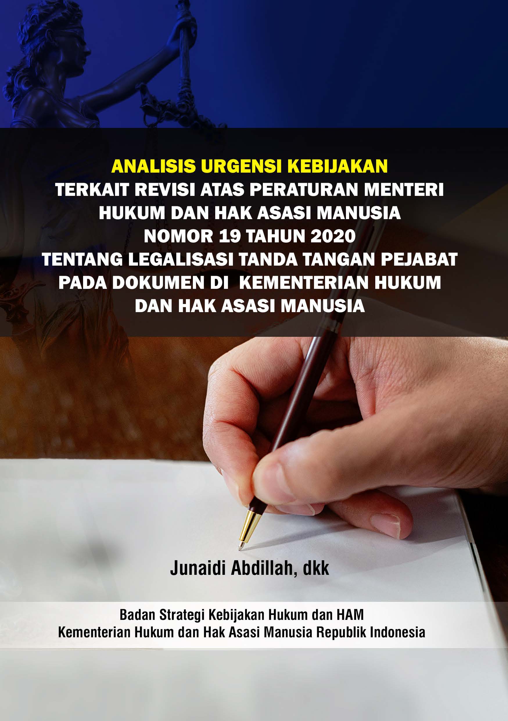 Analisis Urgensi Kebijakan Terkait Revisi Atas Peraturan Menteri Hukum dan Hak Asasi Manusia Nomor 19 Tahun 2020 Tentang Legalisasi Tanda Tangan Pejabat pada Dokumen di  Kementerian Hukum dan Hak Asasi Manusia