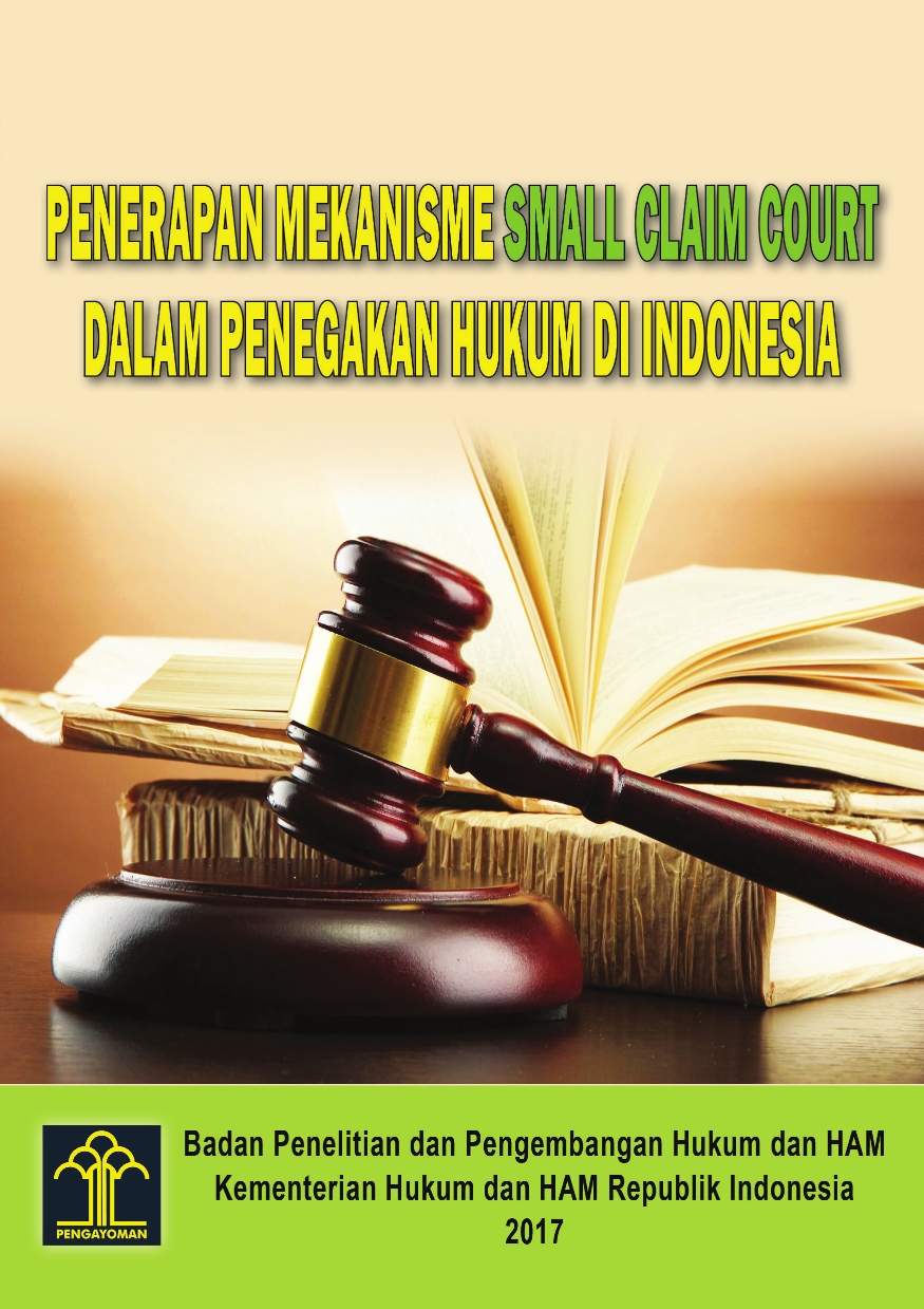 Penerapan Mekanisme Small Claim Court dalam Penegakan  Hukum di Indonesia