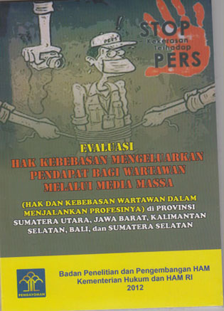 Evaluasi Hak Kebebasan Mengeluarkan Pendapat Bagi Wartawan Melalui Media Masa