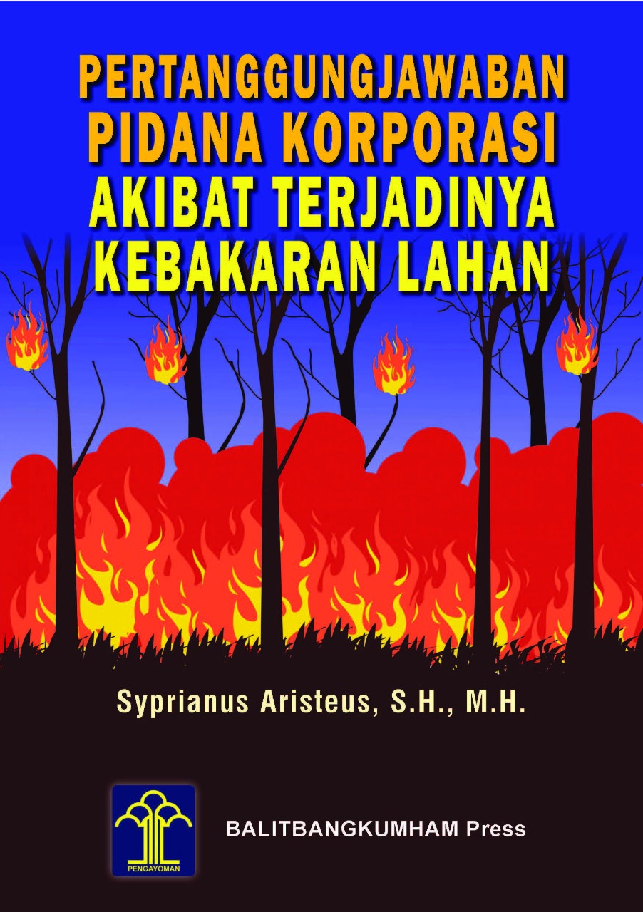 Pertanggungjawaban Pidana Korporasi Akibat Terjadinya Kebakaran Lahan