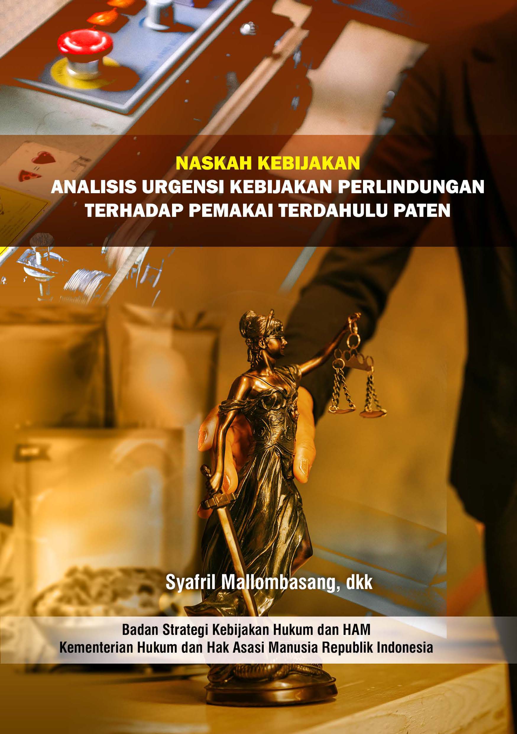 Naskah Kebijakan Analisis Urgensi Kebijakan Perlindungan Terhadap Pemakai Terdahulu Paten