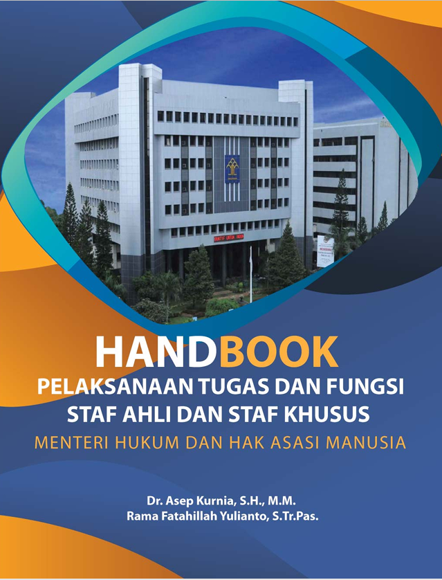 Handbook Pelaksanaan Tugas dan Fungsi Staf Ahli dan Staf Khusus Menteri Hukum dan Hak Asasi Manusia