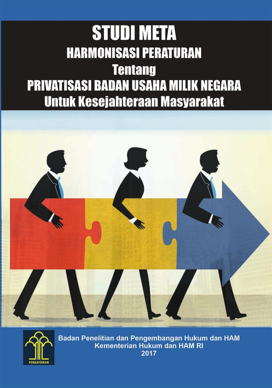 Studi Meta Harmonisasi Peraturan Tentang Privatisasi Badan Usaha Milik Negara untuk Kesejahteraan Masyarakat