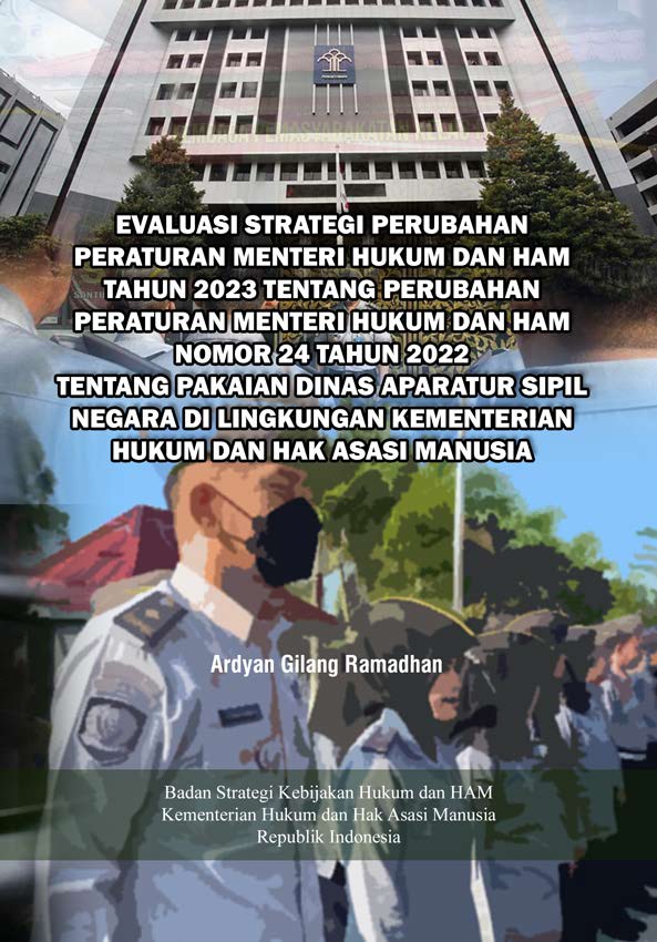 Evaluasi Strategi Perubahan Peraturan Menteri Hukum dan HAM Tahun 2023 Tentang Perubahan Peraturan Menteri Hukum dan HAM Nomor 24 Tahun 2022 Tentang Pakaian Dinas Aparatur Sipil Negara di Lingkungan Kementerian Hukum dan Hak Asasi Manusia