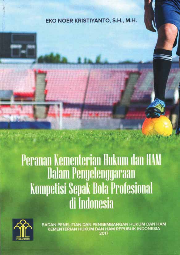 Peranan Kementerian Hukum dan HAM dalam Penyelenggaraan Kompetisi Sepak Bola Profesional di Indonesia